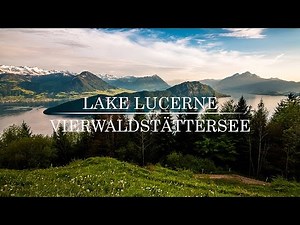 Lake Lucerne/Vierwaldstättersee 4K