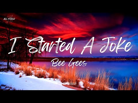 Bee Gees - I Started A Joke (Lyrics)