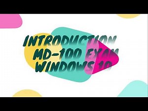 1.Introduction MD-100 Windows 10 Certification-System Admin Profile