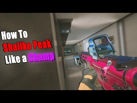 HOW TO SHAIIKO PEAK LIKE A CHAMP | R6 Tutorial