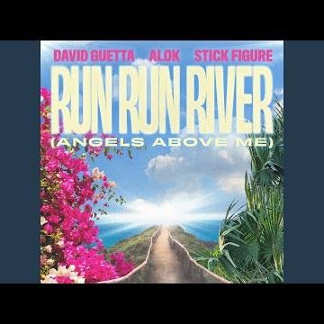 Run Run River (Angels Above Me)