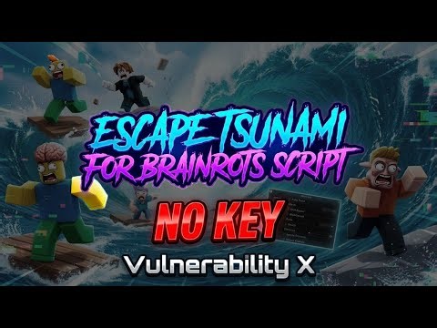 Escape Tsunami For Brainrots script – (KEYLESS) Vulnerability X hub