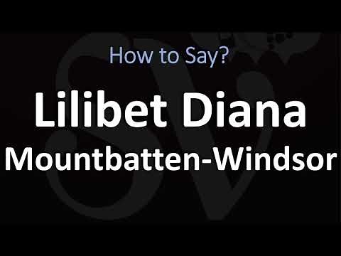 How to Pronounce Lilibet Diana Mountbatten-Windsor?