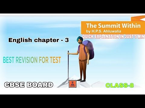 ENGLISH CHAPTER - THE SUMMIT WITH IN || class -8• ||QUICK EXPLANATION FOR TEST