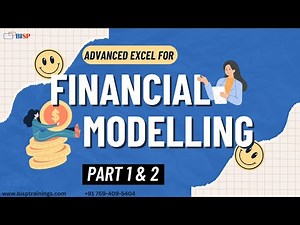 Mastering Financial Modelling with ADVANCED Excel! (Part 1 & 2)