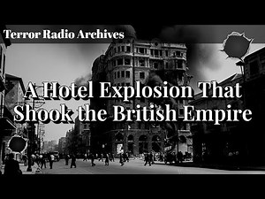Menachem Begin & the 1946 King David Hotel Bombing – Israel’s Controversial Attack