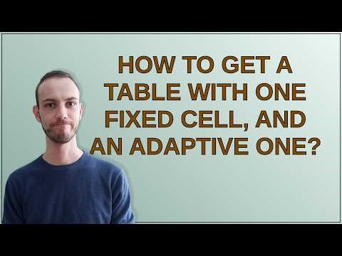 Tex: How to get a table with one fixed cell, and an adaptive one?