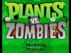 PvZ Modding Part 9: Projectiles