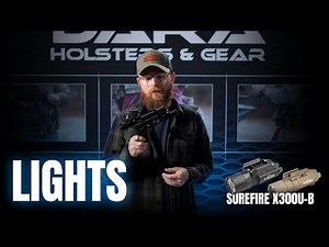 SureFire X300U-B Weapon Light Overview and Holster Compatibility | Dara Holsters