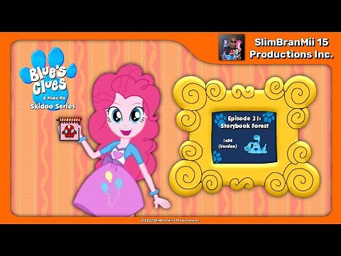 Blue's Clues and Pinkie Pie: Skidoo Series Episode 21 - Storybook Forest (1x04 Version)