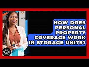 How Does Personal Property Coverage Work In Storage Units? - Black Policy Pros