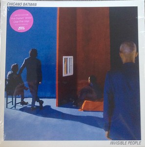 Chicano Batman - Invisible People