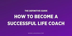 How to Become a Life Coach Online: 8 Success Steps