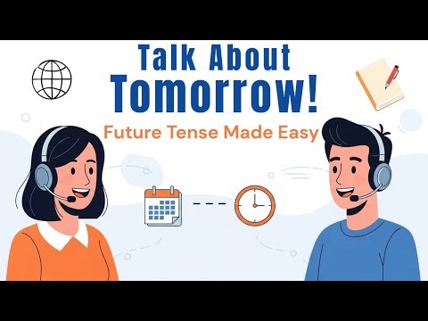 How to Talk About Tomorrow in English – Future Tense Made Easy!”
