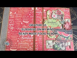 Sunshine on my mind folio walkthrough A Ready made album from Graphic 45
