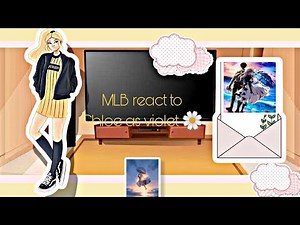 MLB react to Chloe as violet ( evergaden ) Chloe x violet 🌼