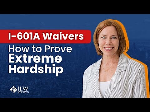 How to Prove Extreme Hardship: I-601A Waivers