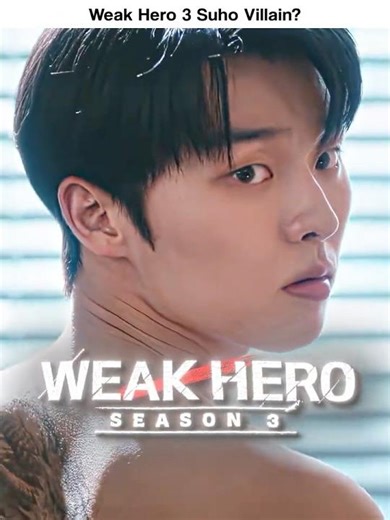 Weak Hero 3 Suho Villain? 💀🔥 #WeakHeroClass #KdramaEdit #edits