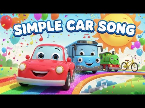 Simple Car Song for Babies & Toddlers | Learn Vehicles, Sounds & Colors | Cute Nursery Rhyme