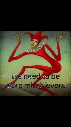 Rediscovering the Lost Art of Mischief