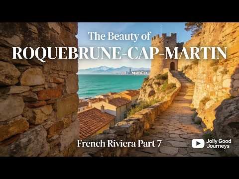 The Beauty of Roquebrune-Cap-Martin | French Riviera Travel Vlog Part 7