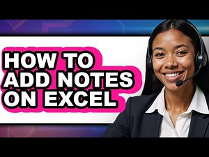 How to Add Notes on Excel - Full Guide