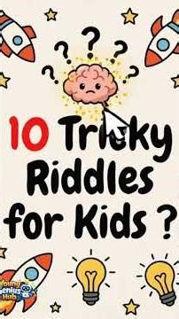 10 Tricky Riddles for Kids