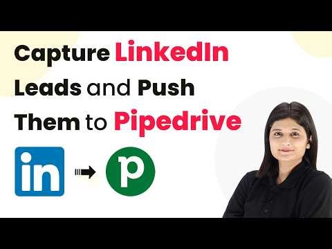 Capture LinkedIn Leads and Push Them to Pipedrive Automatically