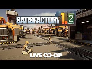 Computers and Stuff - Satisfactory 1.2! | Co-Op Factory Building Live