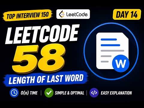 Day 14: LeetCode 58 Length of Last Word | Interview Preparation | Top Interview 150