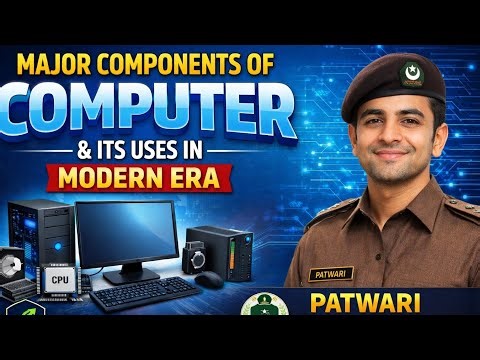 General Science| Topic | Major Components of the Computer and its uses in Modern Era | Patwari BPSC|