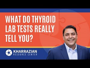 What Do Thyroid Lab Tests Really Tell You?