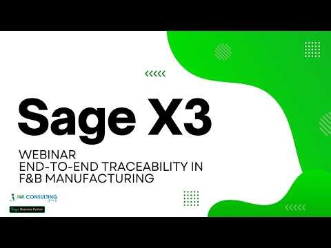 Sage X3 – End-to-End Traceability for Food & Beverage | Full Webinar