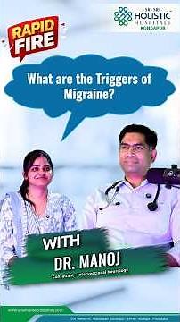 What are the Triggers of Migraine? | Dr Manoj Vasireddy | Sri Sri Holistic Hospitals
