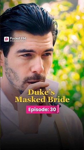 The Duke's Masked Bride | Ep.30 | Full Series | Pocket FM #TDMWLA02 #pocketfm #short