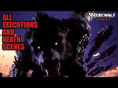 All Executions and Death Scenes - Werewolf: The Apocalypse – Earthblood