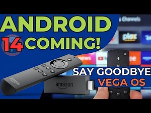 🔥 ANDROID 14 COMES TO FIRE TV! Vega OS Is HISTORY!