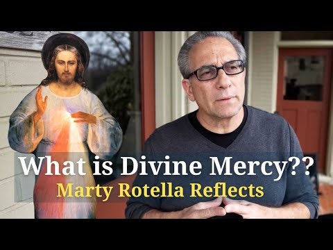 Marty Rotella Reflects - What is Divine Mercy? Divine Mercy Prayer Meeting