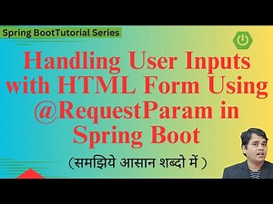 #45 Handling User Inputs with HTML Form Using @RequestParam in Spring Boot | Spring Boot Tutorial