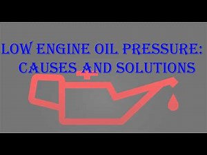 Low Engine Oil Pressure: Causes and Solutions.