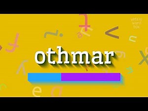 OTHMAR - HOW TO PRONOUNCE OTHMAR?