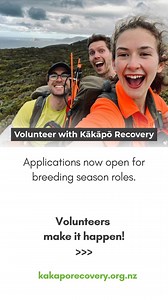 Applications are now open for breeding season volunteers - kakaporecovery.org.nz | Kākāpō Recovery