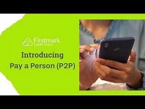 Firstmark Digital Banking | Pay a Person Now Available