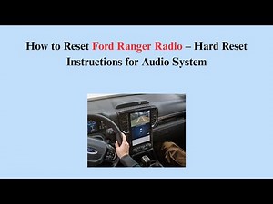 How to Reset Ford Ranger Radio – Hard Reset Instructions for Audio System