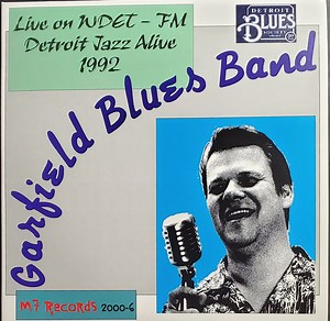The Garfield Blues Band - Live on WDET-FM Detroit Jazz Alive 1992