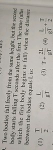 Two bodies fall freely from the same height, but the second bod... | Filo
