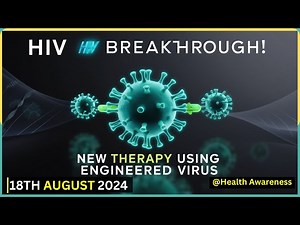 Promising HIV Cure Breakthrough: Engineered Virus Steals HIV Proteins, Paving Way for New Therapy.