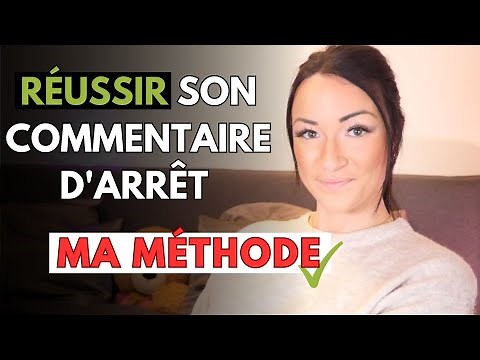 COMMENTAIRE D'ARRÊT : Les 3 règles pour réussir un BON commentaire