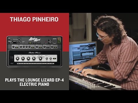 Thiago Pinheiro plays the Lounge Lizard EP-4 electric piano