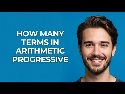 How Many Terms In Arithmetic Progressive - GUIDE!